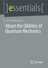 About the Oddities of Quantum Mechanics - Josef Honerkamp