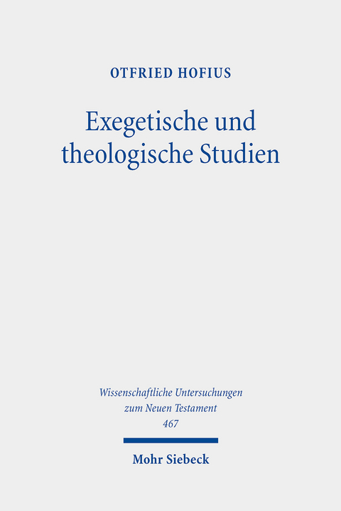 Exegetische und theologische Studien -  Otfried Hofius