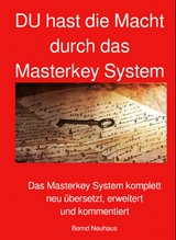 DU hast die Macht durch das Masterkey System - Bernd Neuhaus