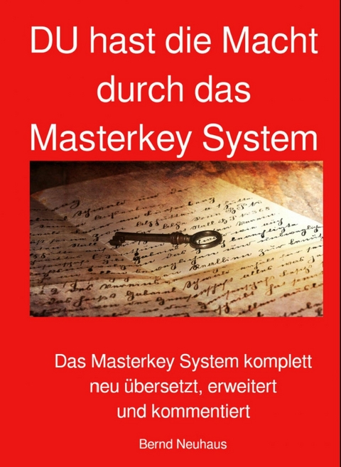 DU hast die Macht durch das Masterkey System - Bernd Neuhaus