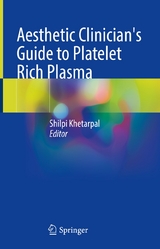 Aesthetic Clinician's Guide to Platelet Rich Plasma - 