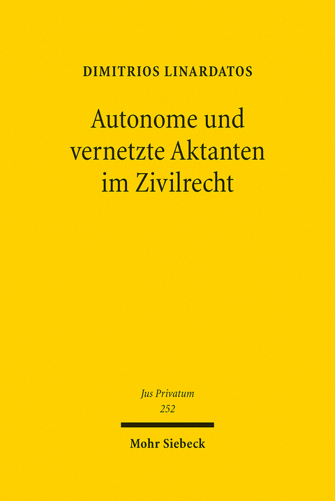 Autonome und vernetzte Aktanten im Zivilrecht -  Dimitrios Linardatos