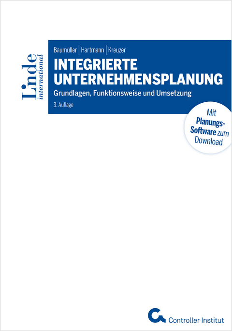 Integrierte Unternehmensplanung -  Josef Baumüller,  Achim Hartmann,  Christian Kreuzer