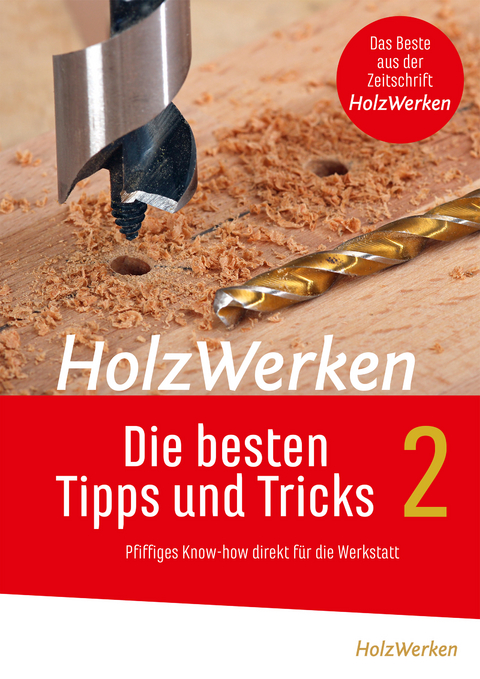 HolzWerken - Die besten Tipps und Tricks Band 2