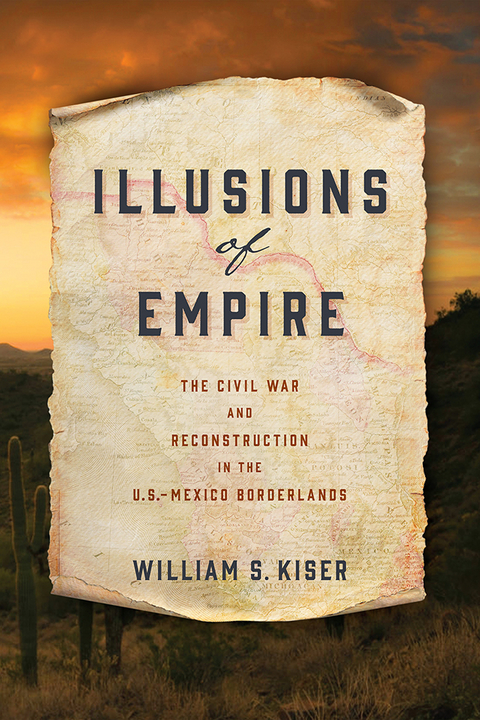 Illusions of Empire -  William S. Kiser