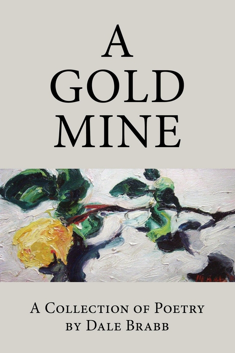 A Gold Mine - Dale Brabb