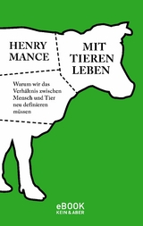 Mit Tieren leben - Henry Mance