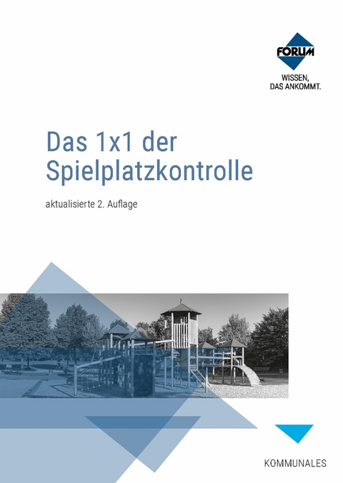 Das 1x1 der Spielplatzkontrolle -  Forum Verlag Herkert Gmbh