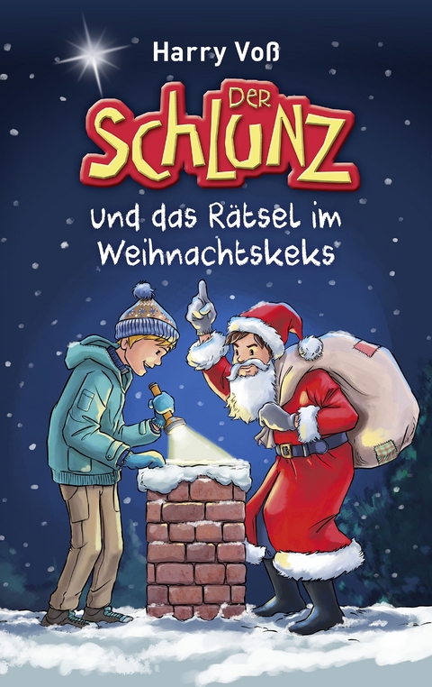 Der Schlunz und das Rätsel im Weihnachtskeks - Harry Voß