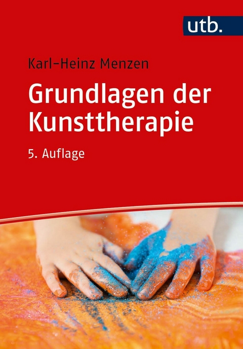 Grundlagen der Kunsttherapie -  Karl-Heinz Menzen