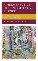 Hermeneutics of Contemplative Silence -  Michele  Kueter Petersen