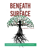 Beneath The Surface -  Marjorie A. Smith