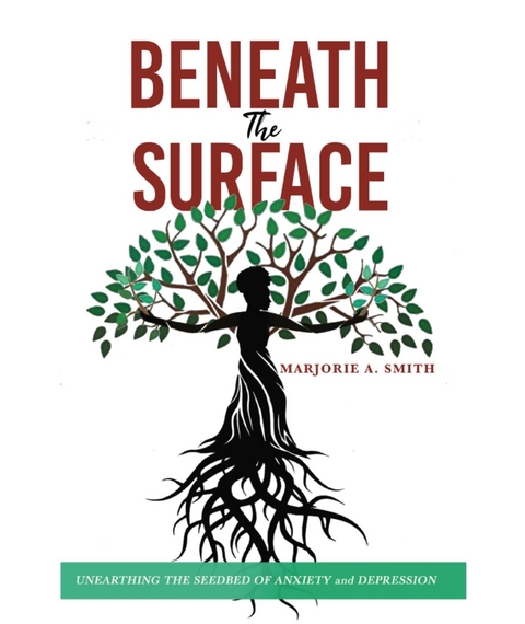 Beneath The Surface -  Marjorie A. Smith