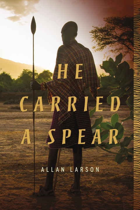 He Carried a Spear -  Allan Larson