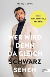 Wer wird denn da gleich Schwarz sehen -  Marius Jung