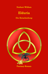 Elduria - Die Entscheidung - Norbert Wibben