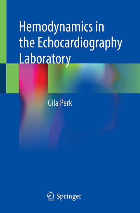 Hemodynamics in the Echocardiography Laboratory - Gila Perk