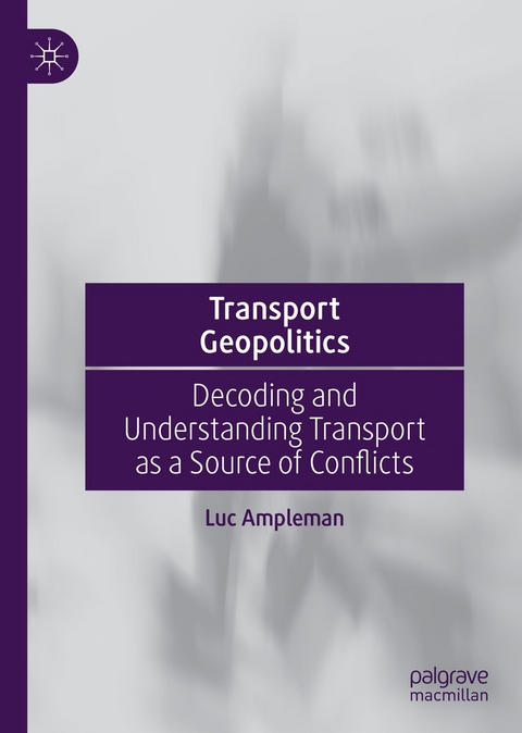 Transport Geopolitics - Luc Ampleman