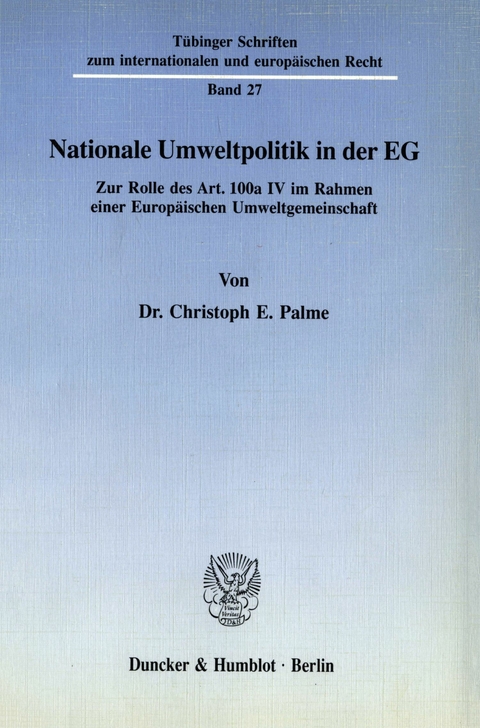 Nationale Umweltpolitik in der EG. -  Christoph E. Palme