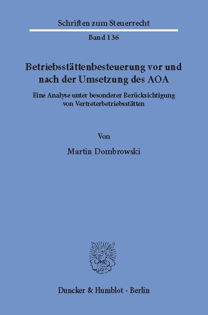 Betriebsstättenbesteuerung vor und nach der Umsetzung des AOA. -  Martin Dombrowski