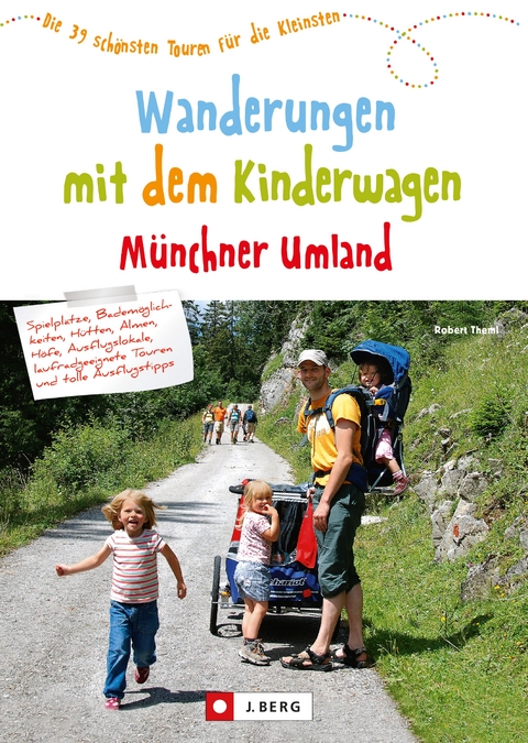 Wanderungen mit dem Kinderwagen Münchner Umland - Robert Theml