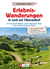 Erlebnis-Wanderungen in und um Oberstdorf - Gerald Schwabe