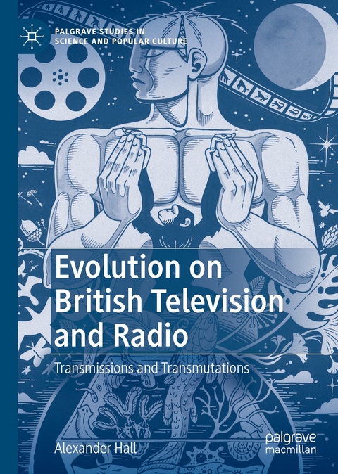 Evolution on British Television and Radio - Alexander Hall