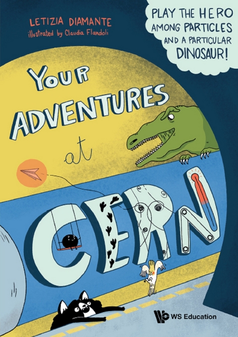 Your Adventures At Cern: Play The Hero Among Particles And A Particular Dinosaur! -  Diamante Letizia Diamante