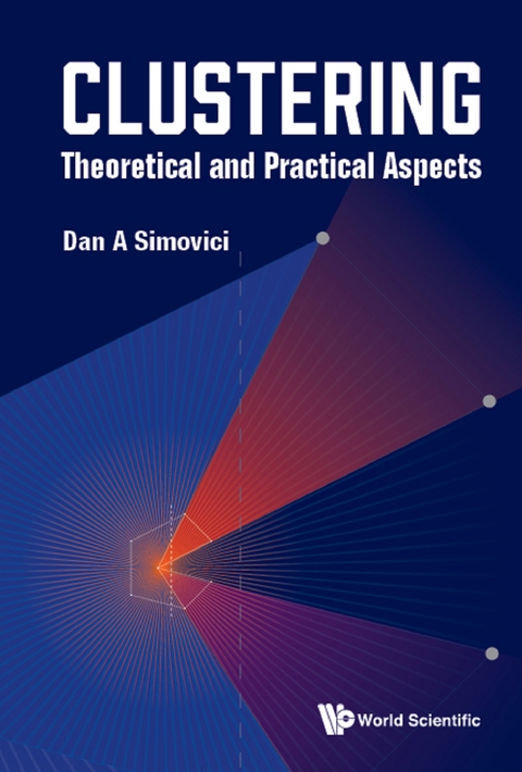 Clustering: Theoretical And Practical Aspects -  Simovici Dan A Simovici