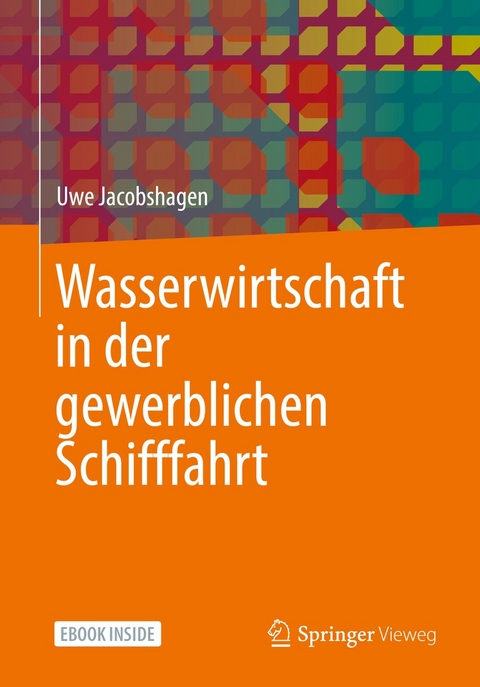 Wasserwirtschaft in der gewerblichen Schifffahrt - Uwe Jacobshagen