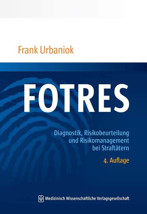 FOTRES - Forensisches Operationalisiertes Therapie-Risiko-Evaluations-System - Frank Urbaniok