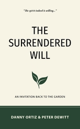 Surrendered Will -  Peter DeWitt,  Danny Ortiz