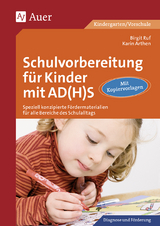 Schulvorbereitung für Kinder mit AD(H)S - Karin Arthen, Birgit Ruf