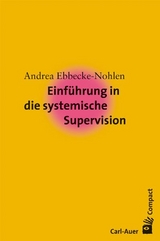 Einführung in die systemische Supervision - Andrea Ebbecke-Nohlen