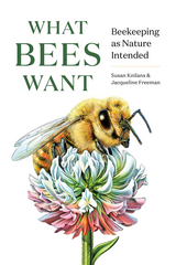 What Bees Want -  Jacqueline Freeman,  Susan Knilans