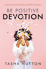 Be Positive  Devotion - Tasha Hutton