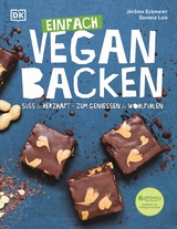 Einfach vegan backen - Jérôme Eckmeier, Daniela Lais