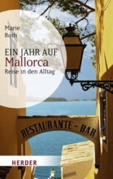 Ein Jahr auf Mallorca - Marie Roth