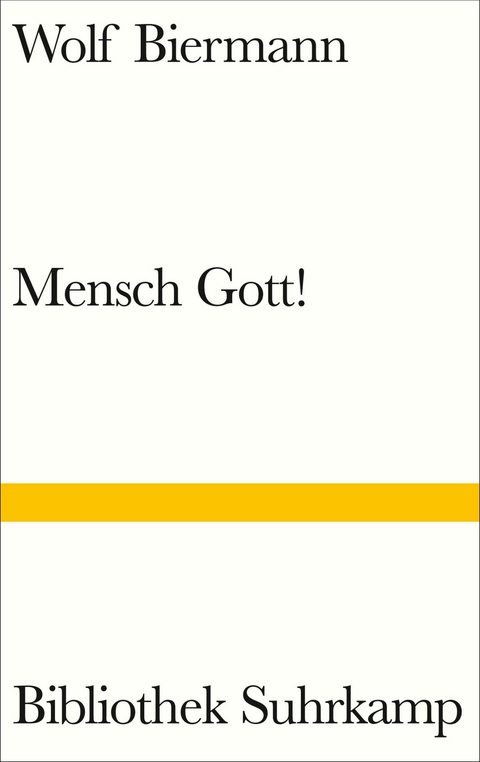 Mensch Gott! -  Wolf Biermann