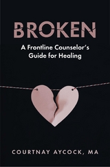 Broken -  Courtnay Aycock