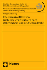 Interessenkonflikte von GmbH-Geschäftsführern nach italienischem und deutschem Recht - Philipp Gantenberg