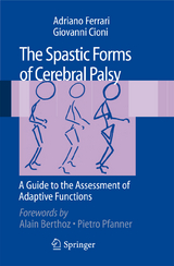 The Spastic Forms of Cerebral Palsy - Adriano Ferrari, Giovanni Cioni