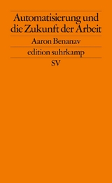 Automatisierung und die Zukunft der Arbeit -  Aaron Benanav