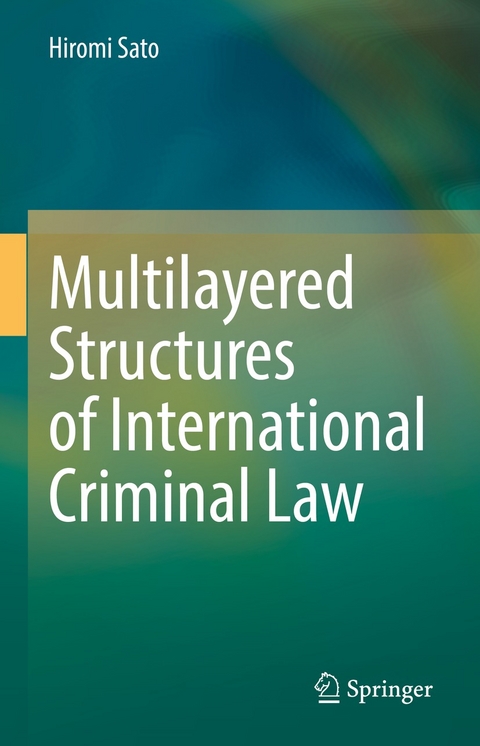 Multilayered Structures of International Criminal Law - Hiromi Sato