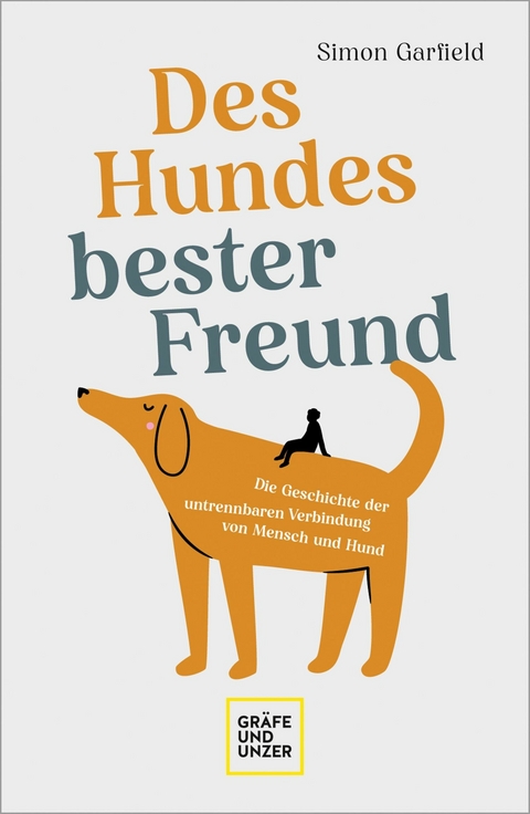 Des Hundes bester Freund -  Simon Garfield