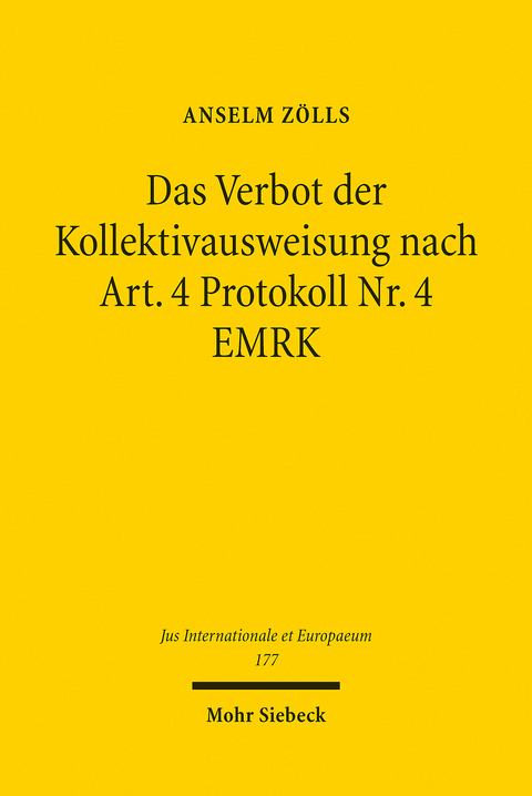 Das Verbot der Kollektivausweisung nach Art. 4 Protokoll Nr. 4 EMRK -  Anselm Zölls