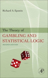 The Theory of Gambling and Statistical Logic - Epstein, Richard A.