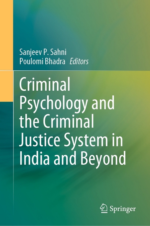 Criminal Psychology and the Criminal Justice System in India and Beyond - 