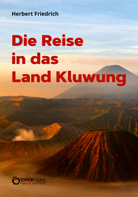 Die Reise in das Land Kluwung - Herbert Friedrich