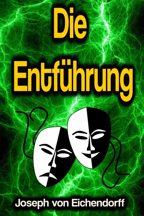 Die Entfhrung - Joseph Von Eichendorff